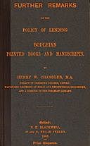 Further remarks on the policy of lending Bodleian printed books and manuscripts, Henry W. Chandler