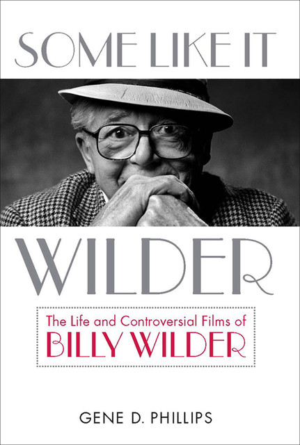 Some Like It Wilder, Gene D.Phillips