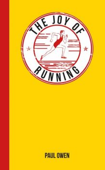The Joy of Running, Paul Owen