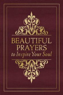 Beautiful Prayers to Inspire Your Soul, Terry Glaspey
