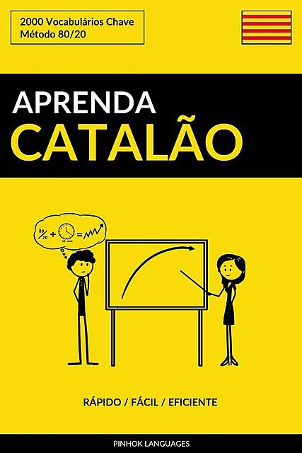 Aprenda Catalão – Rápido / Fácil / Eficiente, Pinhok Languages