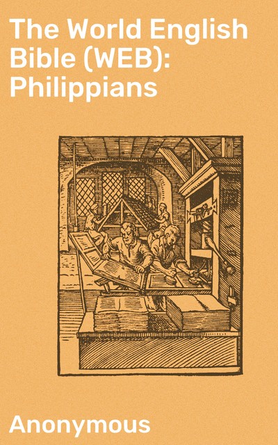 The World English Bible (WEB): Philippians, 