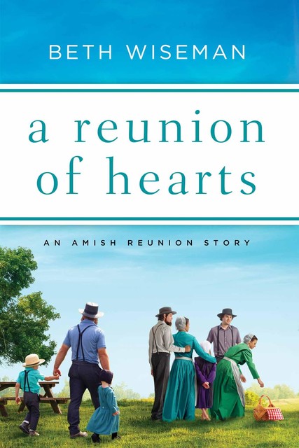 A Reunion of Hearts, Beth Wiseman