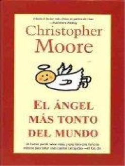 El Ángel Más Tonto Del Mundo, Christopher Moore