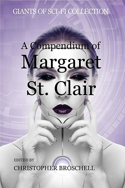 A Compendium of Margaret St. Clair, Margaret St. Clair, Idris Seabright