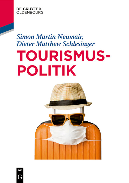 Tourismuspolitik, Dieter Matthew Schlesinger, Simon Neumair