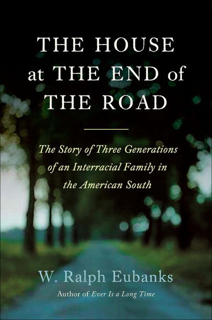 The House at the End of the Road, W. Ralph Eubanks