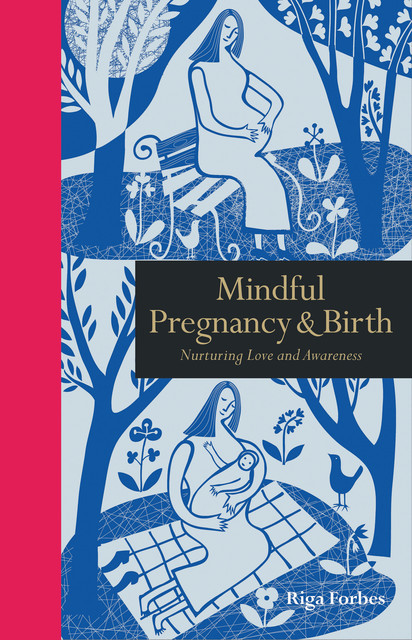 Mindful Pregnancy & Birth, Riga Forbes