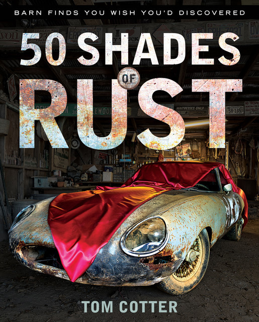 50 Shades of Rust, Tom Cotter
