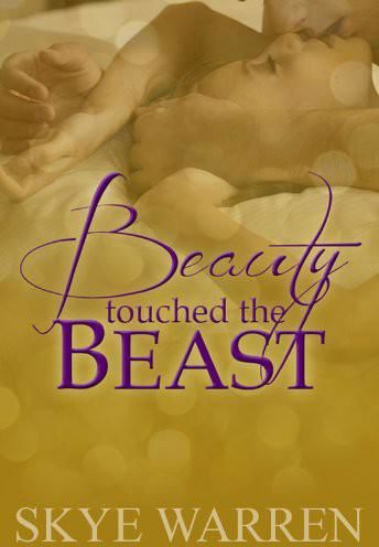 Beauty Touched the Beast, Skye Warren