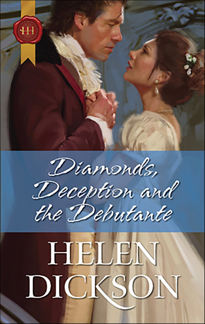 Diamonds, Deception and the Debutante, Helen Dickson