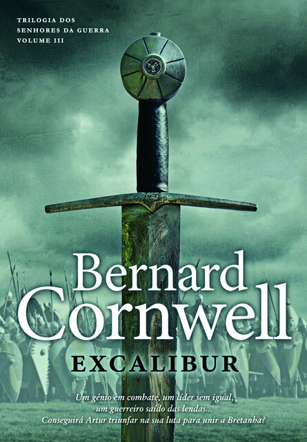 Crônicas de Artur – Excalibur, Bernard Cornwell