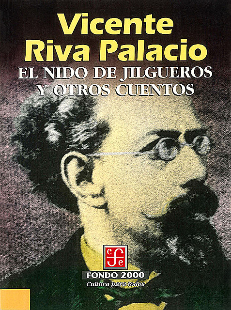 El nido de jilgueros y otros cuentos, Vicente Riva Palacio
