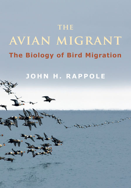 The Avian Migrant, John H. Rappole