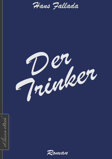 Der Trinker, Hans Fallada