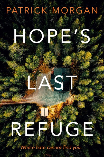 Hope's Last Refuge, Patrick Morgan