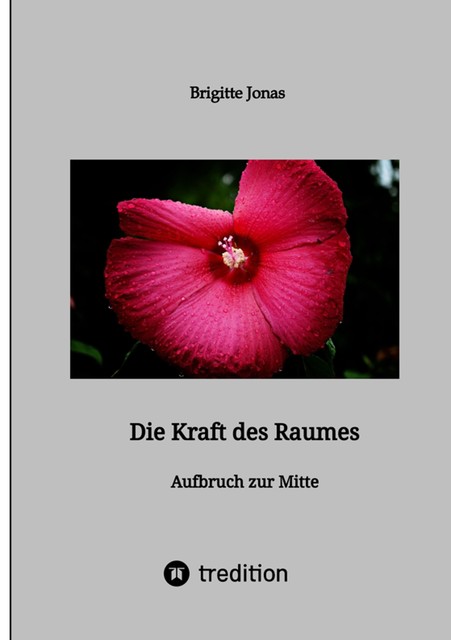 Die Kraft des Raumes, Brigitte Jonas