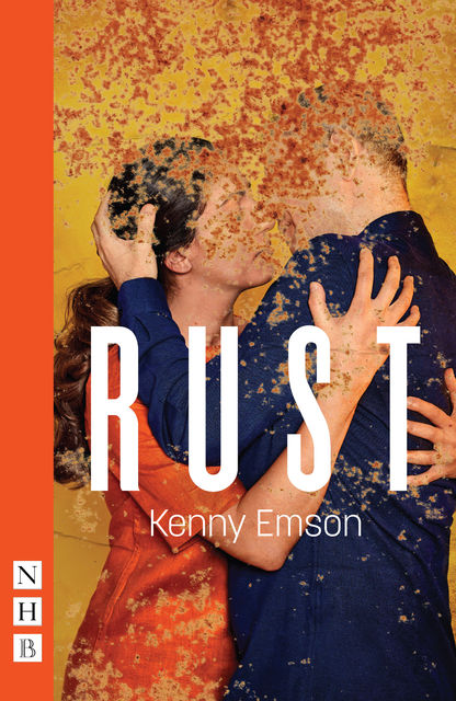 Rust (NHB Modern Plays), Kenny Emson