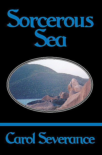 Sorcerous Sea, Carol Severance