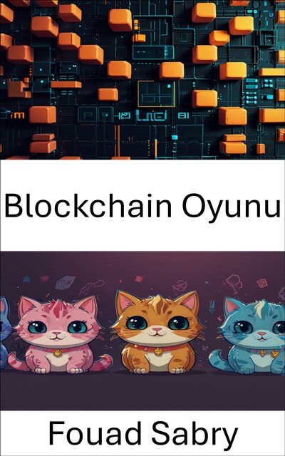 Blockchain Oyunu, Fouad Sabry