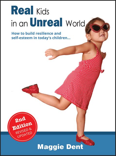 Real Kids in an Unreal World, Maggie Dent