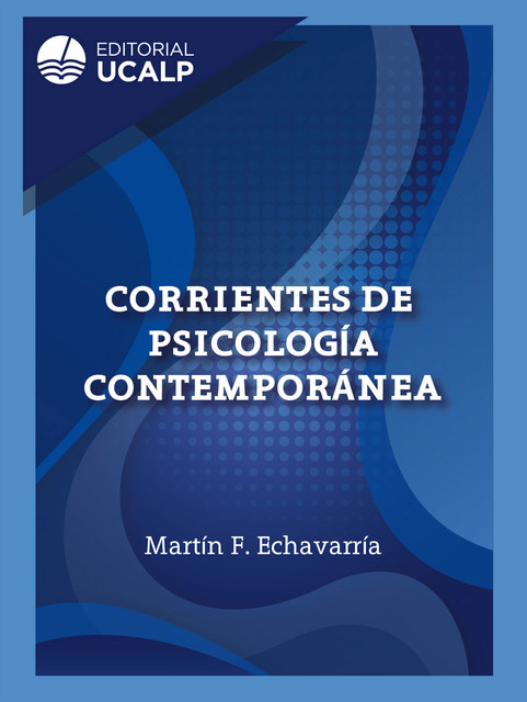 Corrientes de psicología contemporánea, Martín Echavarría
