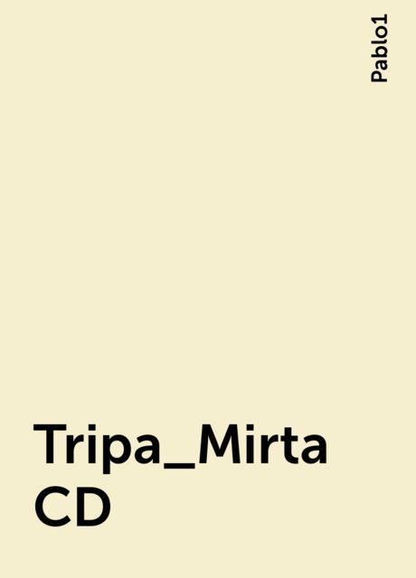 Tripa_Mirta CD, Pablo1
