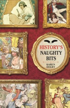 History's Naughty Bits, Karen Dolby