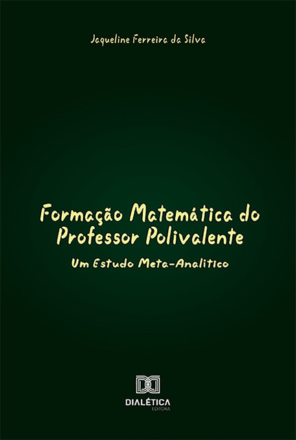 Formação Matemática do professor polivalente, Jaqueline Ferreira da Silva