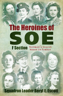 The Heroines of SOE, Beryl Escott