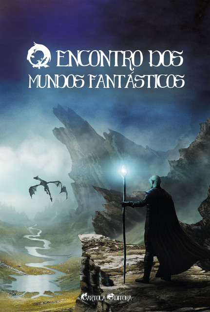 O encontro dos mundos fantásticos, Fabiane Rodrigues da Silva, Ana Carolina Machado, André Colabelli, Caliel Alves, Aline Cristina Moreira, Ana Farias Ferrari, Diego Mendonça, Edilaine Cagliari, Erick Oliveira, Cesar Luis Theis, Daniela Almeida, Esdras Petrus, Fabiana Prieto, Guilherme