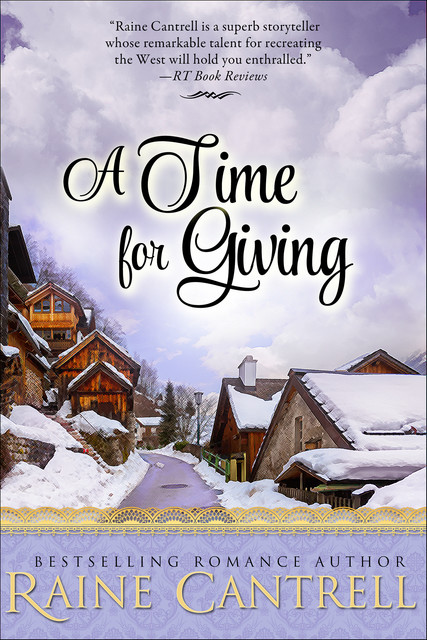 A Time for Giving, Raine Cantrell