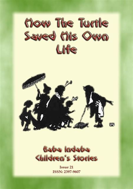 How the Turtle Saved his Own Life – A Bhuddist, Jataka children's story, Anon E. Mouse