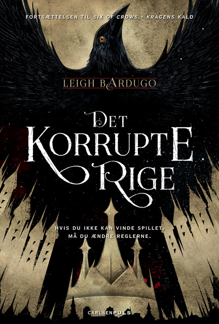 Six of Crows 2 – Det korrupte rige, Leigh Bardugo