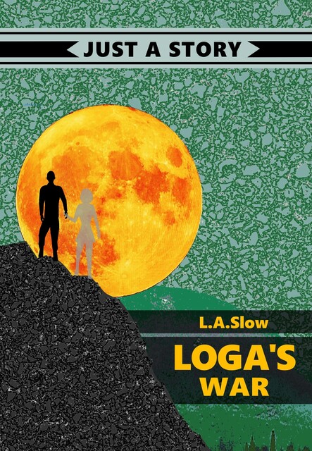 Loga's war, L.A. Slow