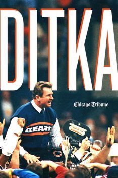 Ditka, Chicago Tribune