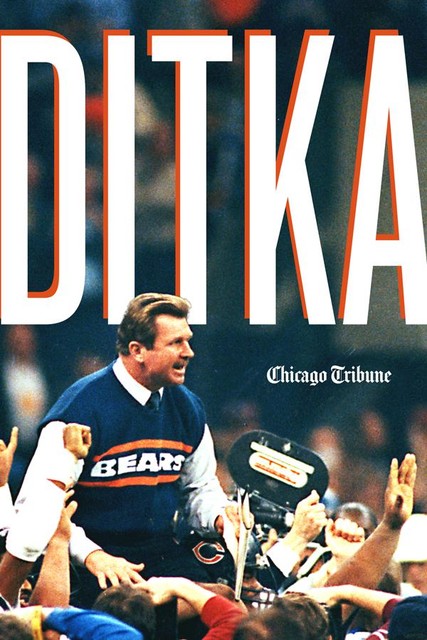 Ditka, Chicago Tribune