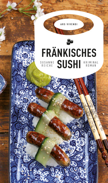 Fränkisches Sushi, Susanne Reiche