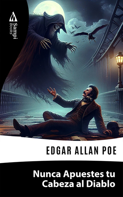 Nunca Apuestes tu Cabeza al Diablo, Edgar Allan Poe