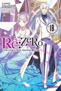 Re:ZERO -Starting Life in Another World-, Vol. 18, Tappei Nagatsuki, Shinichirou Otsuka