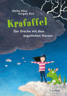 Krafaffel – Der Drache mit dem ängstlichen Herzen, Meike Haas