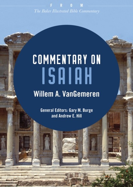 Commentary on Isaiah, Willem A. VanGemeren