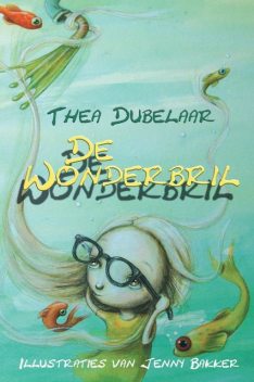 De wonderbril, Thea Dubelaar
