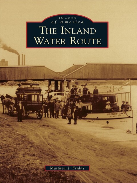 The Inland Water Route, Matthew J. Friday