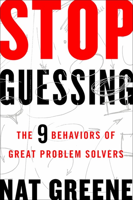 Stop Guessing, Nat Greene