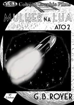 Coleção Graphic Films – Mulher na Lua – Volume 2, G.B. Royer