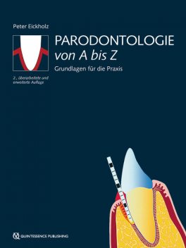 Parodontologie von A bis Z, Peter Eickholz