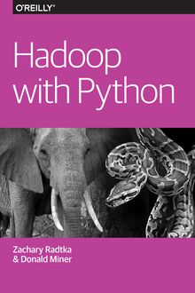 Hadoop with Python, Donald Miner, Zachary Radtka