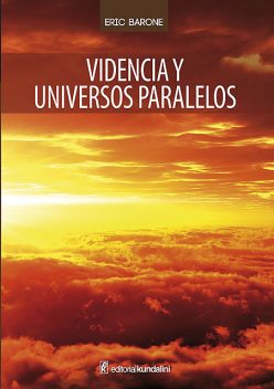 Videncia y Universos paralelos, Eric Barone