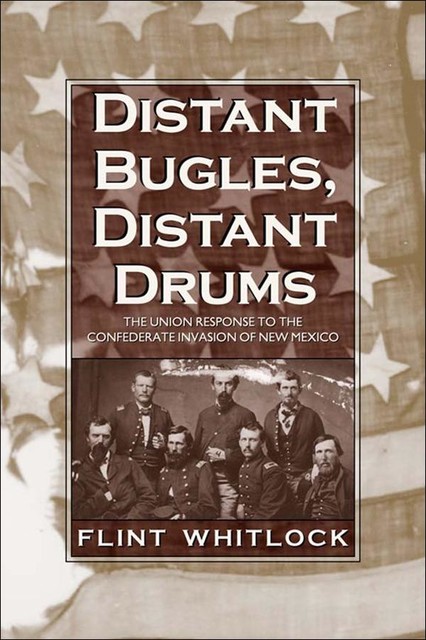 Distant Bugles, Distant Drums, Flint Whitlock